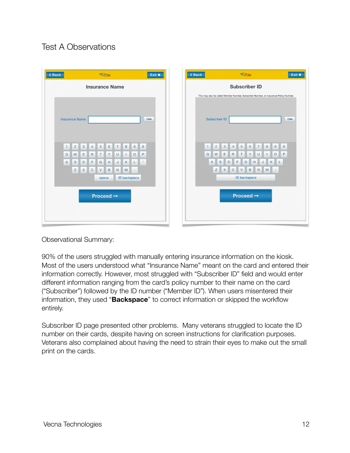 Research report showing patient difficulty with manual insurance entry at the kiosk.